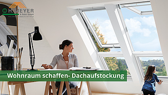 Wohnraum schaffen – Dachaufstockung